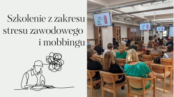 zdjęcie i grafika inforamcyjna o szkoleniu z zakresu stresu zawodowego i mobbingu