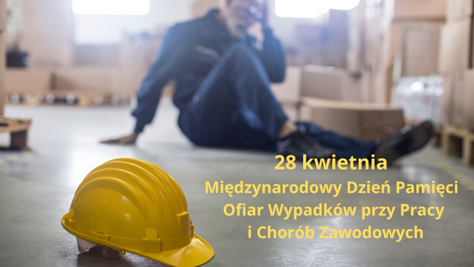 Międzynarodowy Dzień Pamięci Ofiar Wypadków przy Pracy i Chorób Zawodowych 