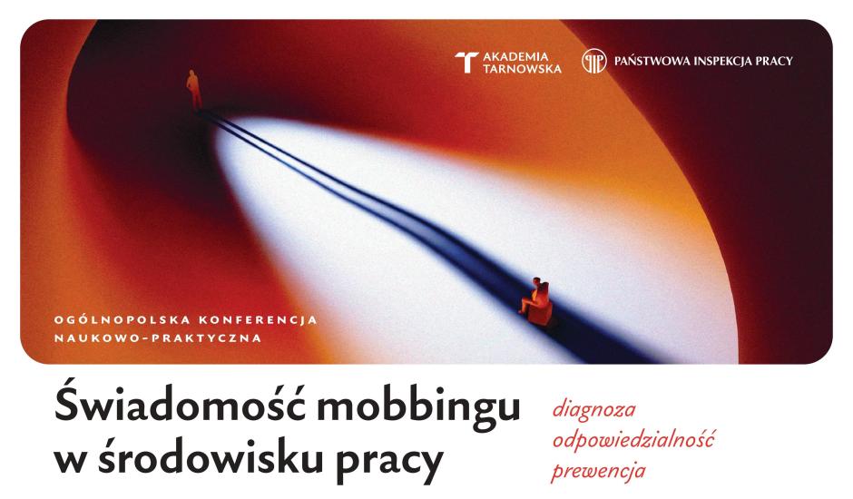  Ogólnopolska Konferencja Naukowo-Praktyczna „Świadomość mobbingu w środowisku pracy
